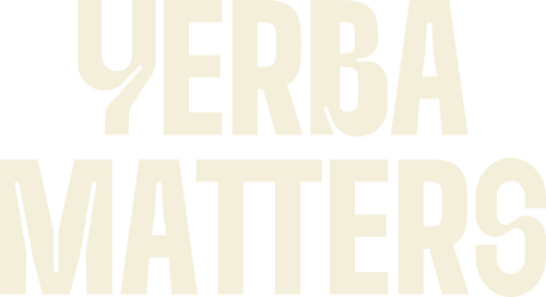 Yerba Matters